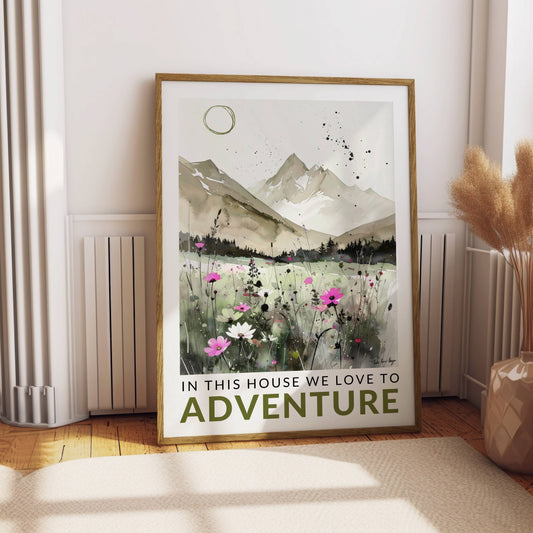Adventure Print - In This House We Love To Adventure: A4